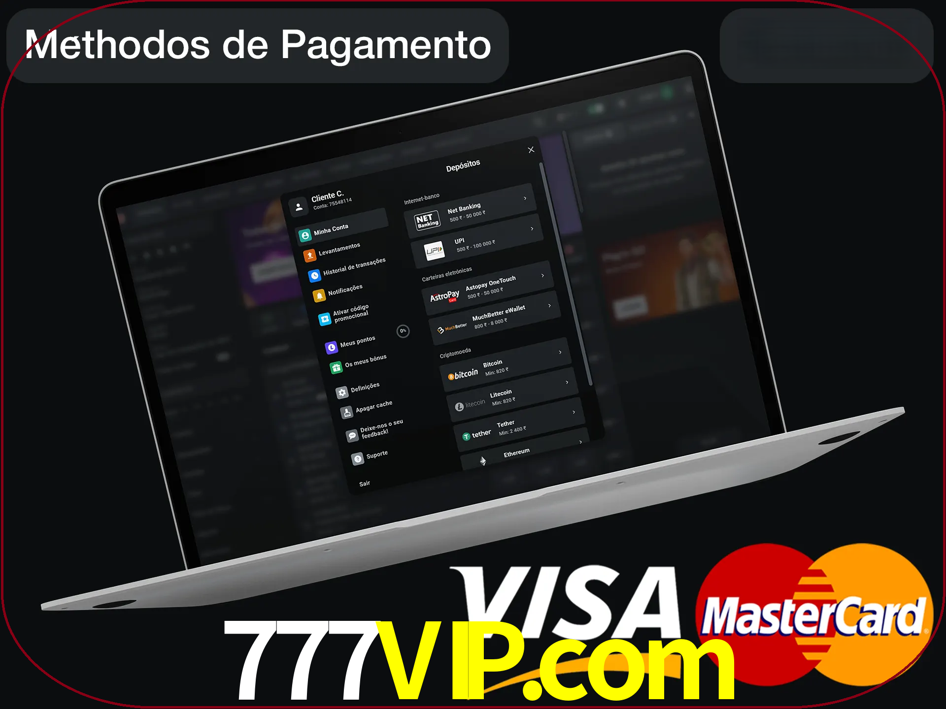 Use seu método de depósito preferido.